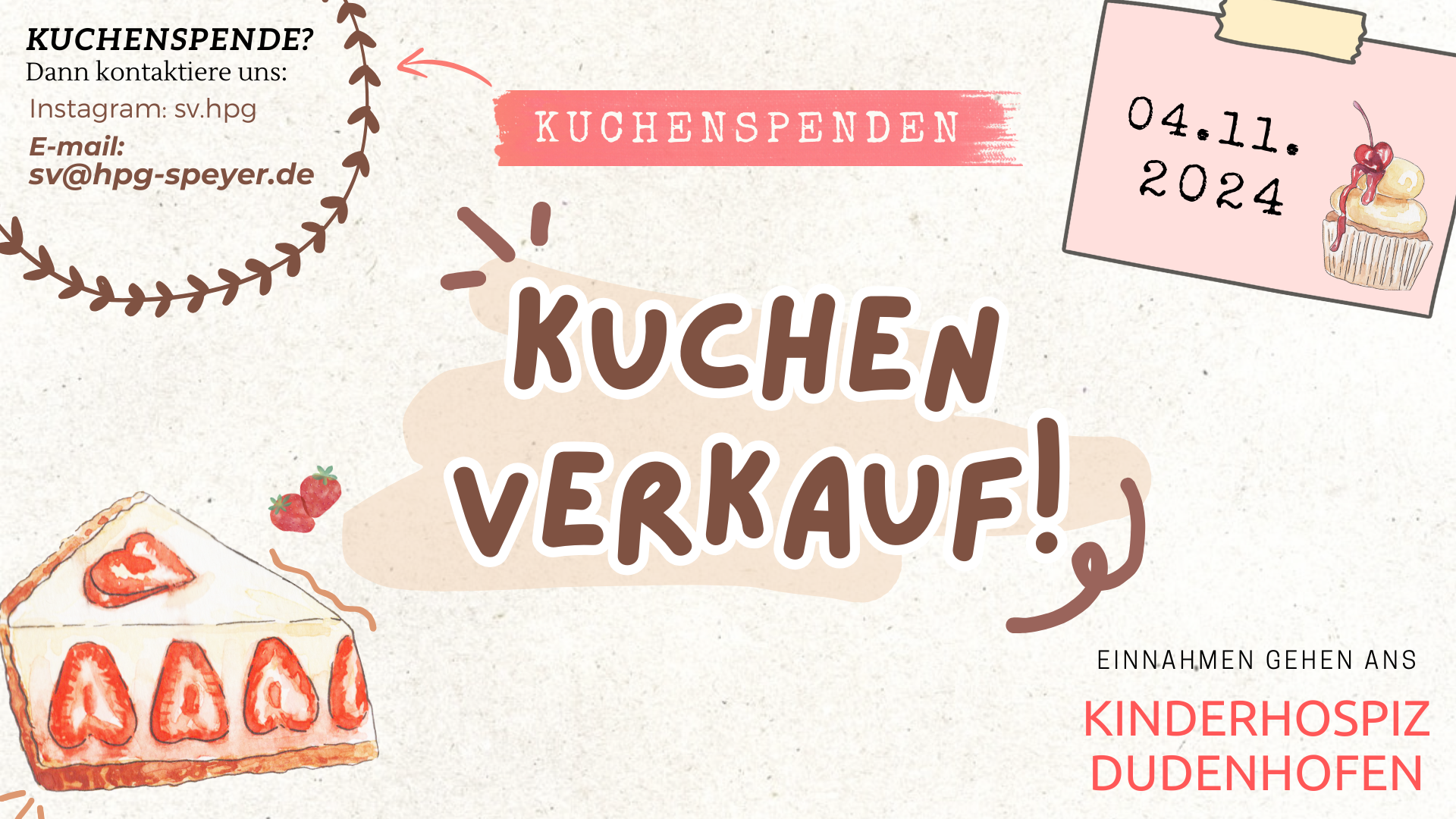 Hier sollte ein Werbeplakat für eine Kuchenverkauf sein.